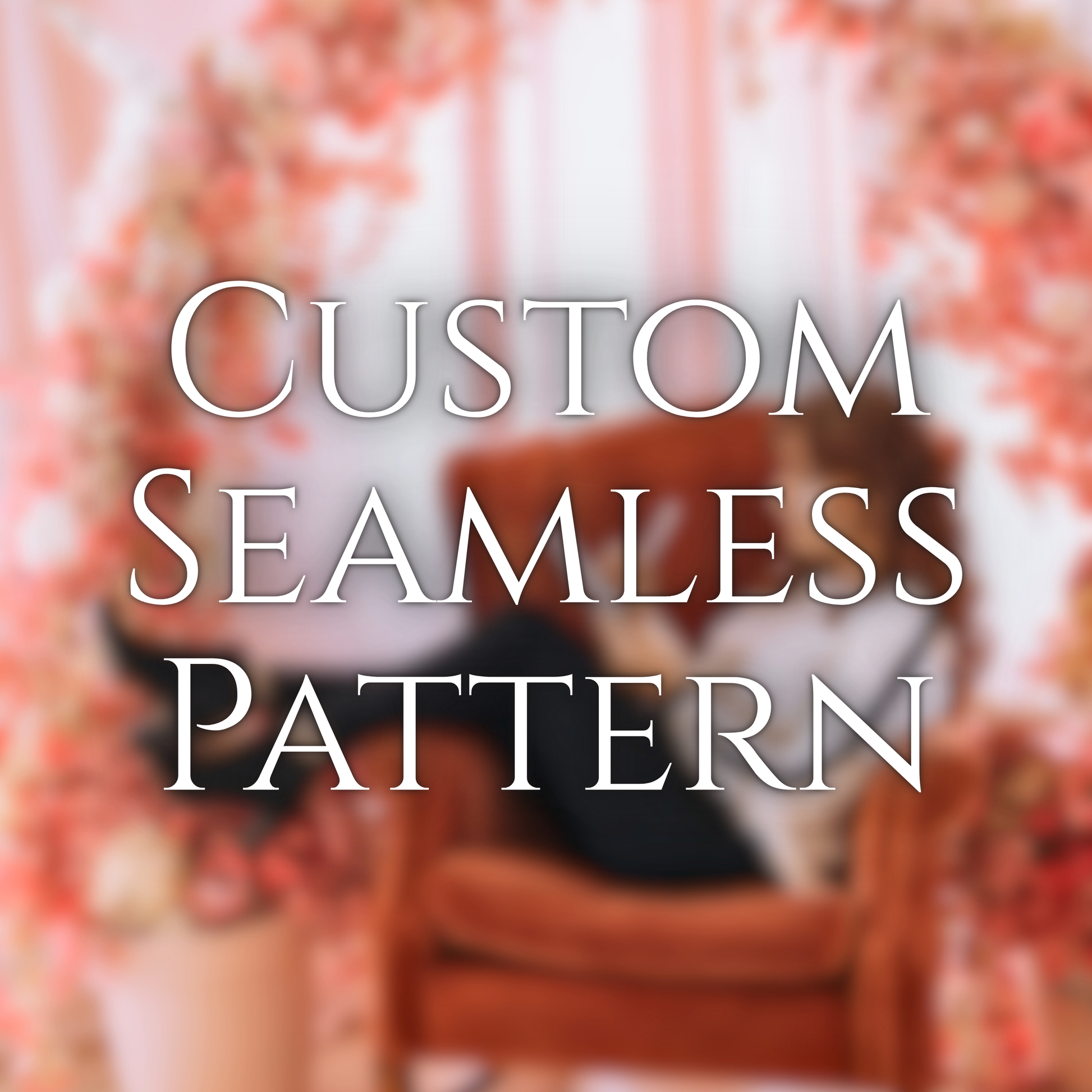 Custom Seamless Pattern