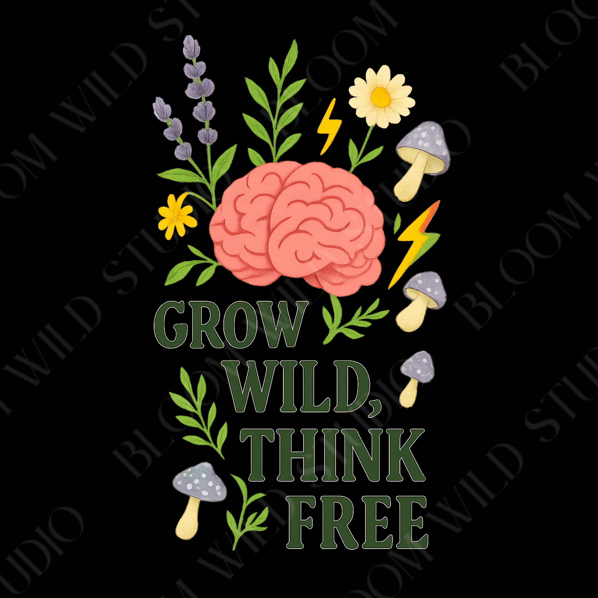 Grow Wild Think Free V1 PNG