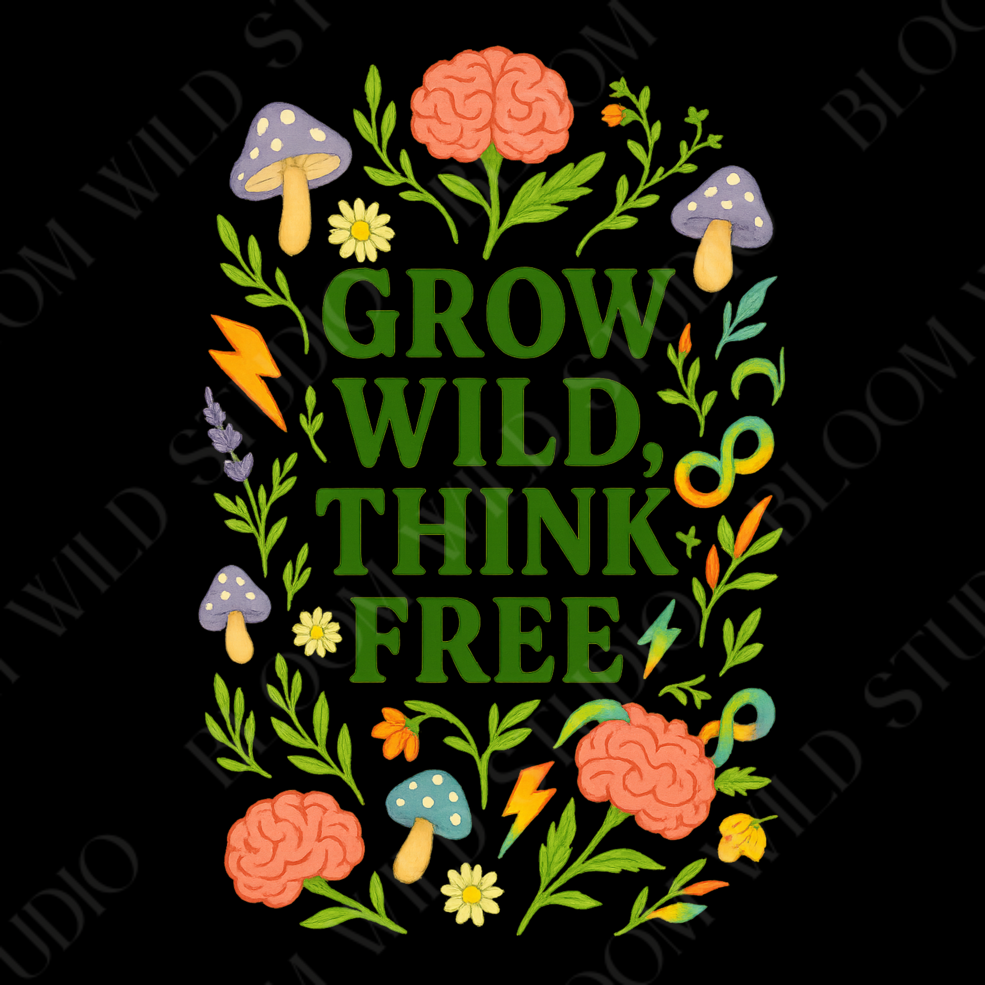 Grow Wild Think Free V2 PNG