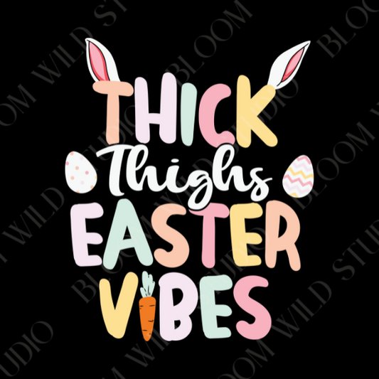 Thick Thighs Easter Vibes PNG